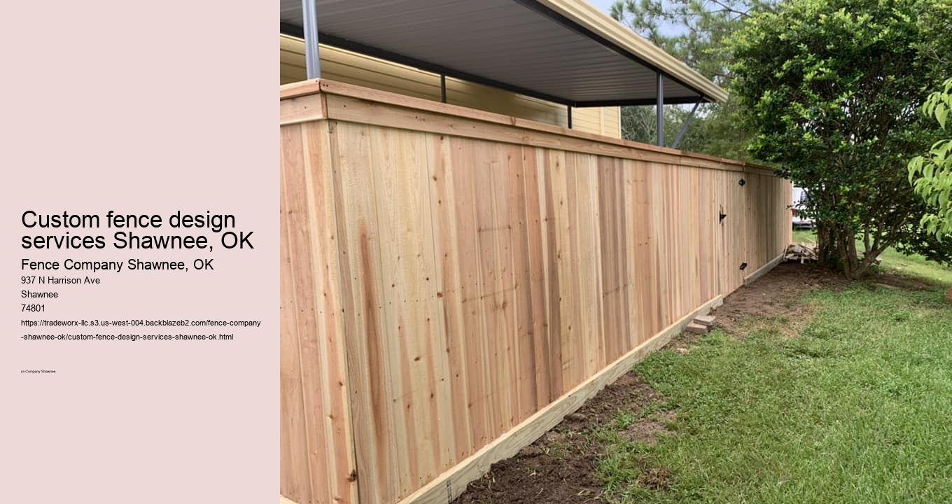 Custom fence design services Shawnee, OK